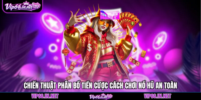 Cách chơi nổ hũ VIP66 thắng jackpot tỷ đồng 2026