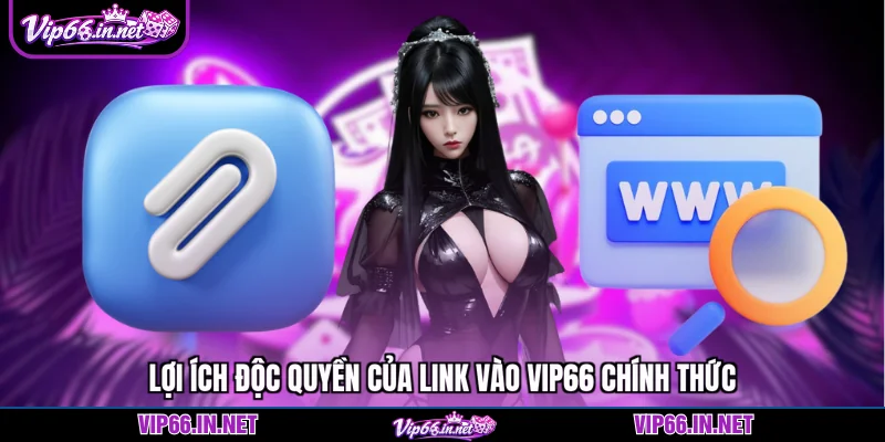 Link vào VIP66 hướng dẫn truy cập an toàn 2026
