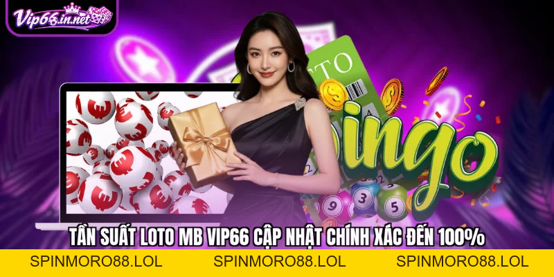 Tần suất loto mb VIP66 cập nhật chính xác đến 100%