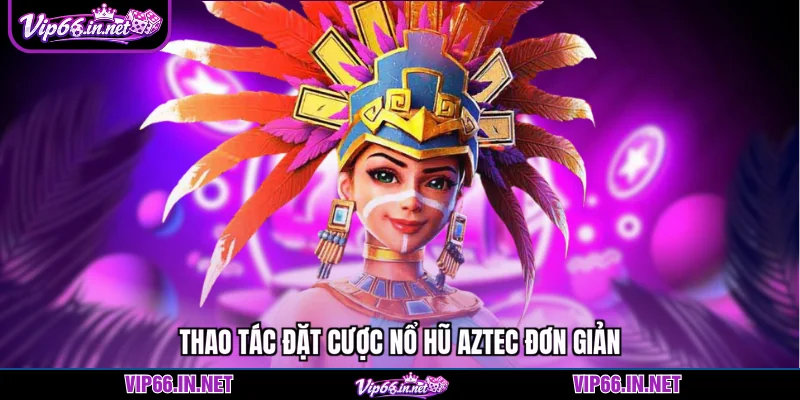 Quay nổ hũ aztec VIP66 - top 1 game uy tín 2026